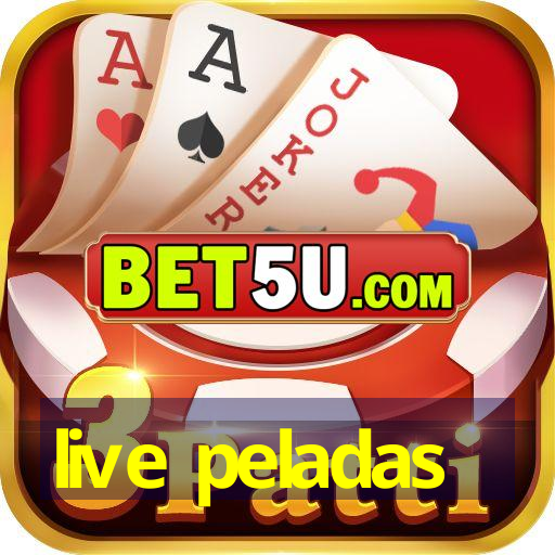 live peladas